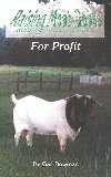 Raising Meat Goats for Profit by Gail Bowman
